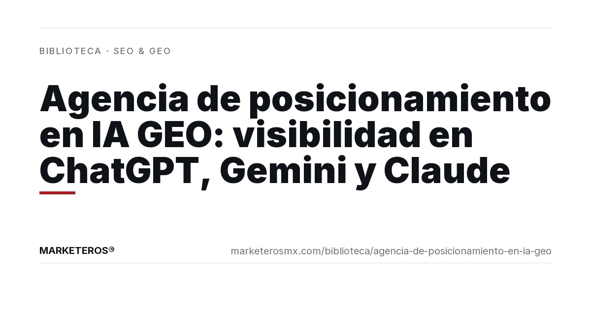 AGENCIA DE POSICIONAMIENTO EN IA GEO: VISIBILIDAD EN CHATGPT, GEMINI Y CLAUDE