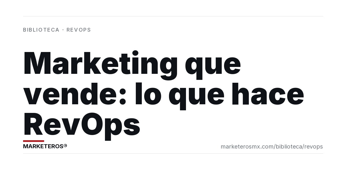 MARKETING QUE VENDE: LO QUE HACE REVOPS